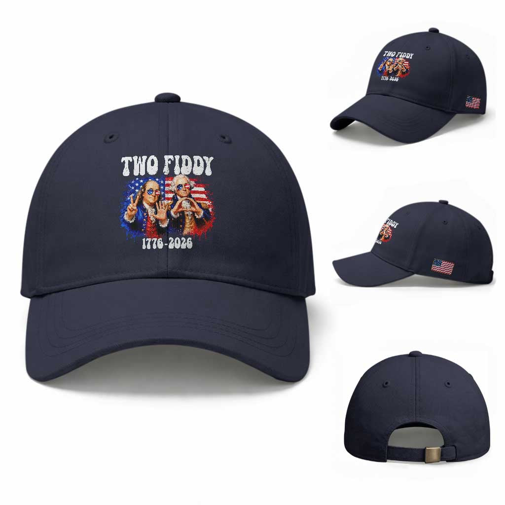 Two Fiddy Founding Fathers 1776 to 2026 Baseball Cap Funny Benjamin Franklin and George Washington American Flag Semiquincentennial