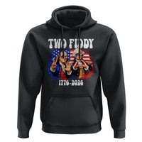 Two Fiddy Founding Fathers 1776 to 2026 Hoodie Funny Benjamin Franklin and George Washington American Flag Semiquincentennial