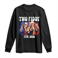 Two Fiddy Founding Fathers 1776 to 2026 Long Sleeve Shirt Funny Benjamin Franklin and George Washington American Flag Semiquincentennial
