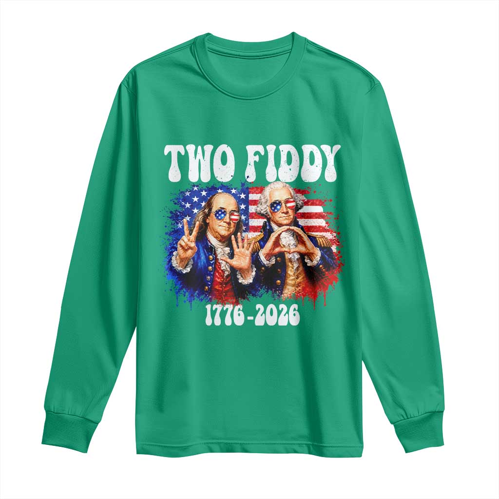 Two Fiddy Founding Fathers 1776 to 2026 Long Sleeve Shirt Funny Benjamin Franklin and George Washington American Flag Semiquincentennial