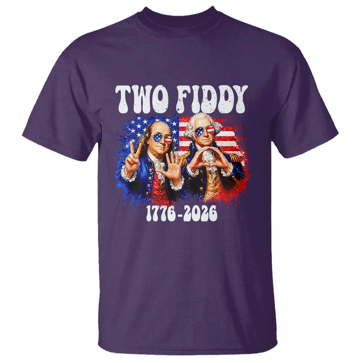 Two Fiddy Founding Fathers 1776 to 2026 T Shirt Funny Benjamin Franklin and George Washington American Flag Semiquincentennial