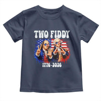 Two Fiddy Founding Fathers 1776 to 2026 Toddler T Shirt Funny Benjamin Franklin and George Washington American Flag Semiquincentennial