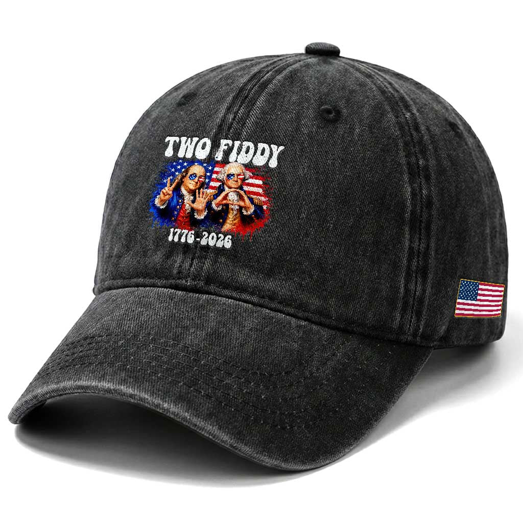 Two Fiddy Founding Fathers 1776 to 2026 Washed Cotton Baseball Cap Funny Benjamin Franklin and George Washington American Flag Semiquincentennial