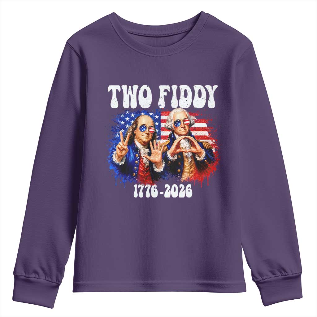 Two Fiddy Founding Fathers 1776 to 2026 Youth Sweatshirt Funny Benjamin Franklin and George Washington American Flag Semiquincentennial