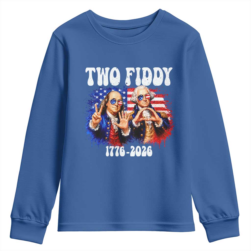 Two Fiddy Founding Fathers 1776 to 2026 Youth Sweatshirt Funny Benjamin Franklin and George Washington American Flag Semiquincentennial