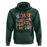 Funny Retro Groovy 10th Birthday Hoodie Out Single Digits I'm Ten