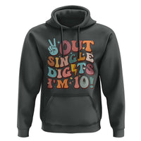 Funny Retro Groovy 10th Birthday Hoodie Out Single Digits I'm Ten