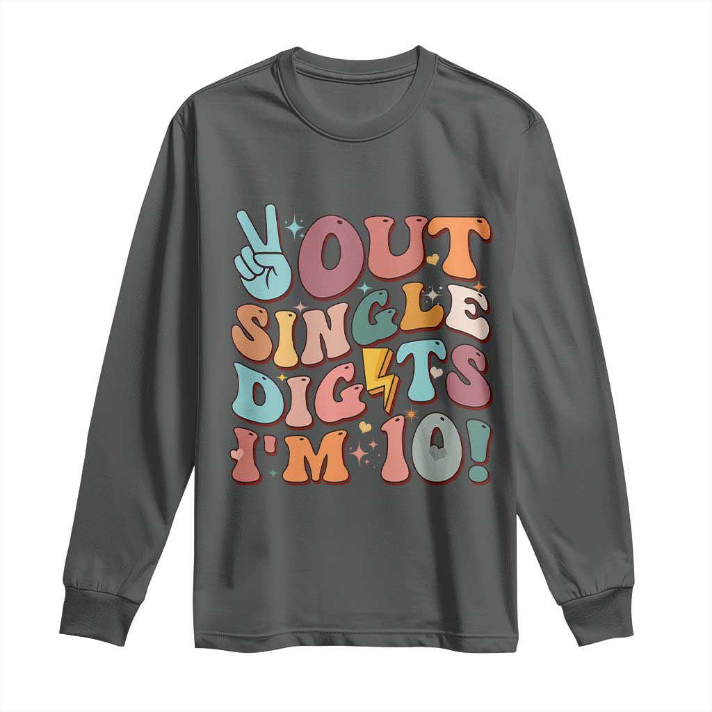 Funny Retro Groovy 10th Birthday Long Sleeve Shirt Out Single Digits I'm Ten