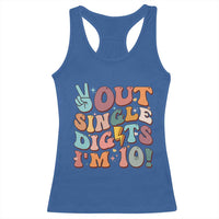 Funny Retro Groovy 10th Birthday Racerback Tank Top Out Single Digits I'm Ten
