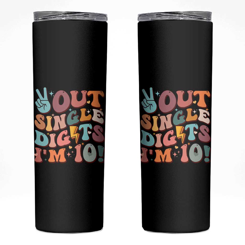 Funny Retro Groovy 10th Birthday Skinny Tumbler Out Single Digits I'm Ten