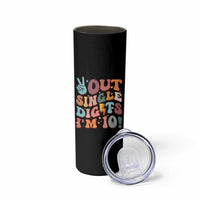 Funny Retro Groovy 10th Birthday Skinny Tumbler Out Single Digits I'm Ten