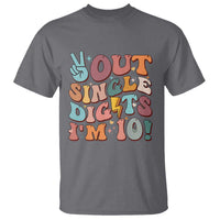 Funny Retro Groovy 10th Birthday T Shirt Out Single Digits I'm Ten
