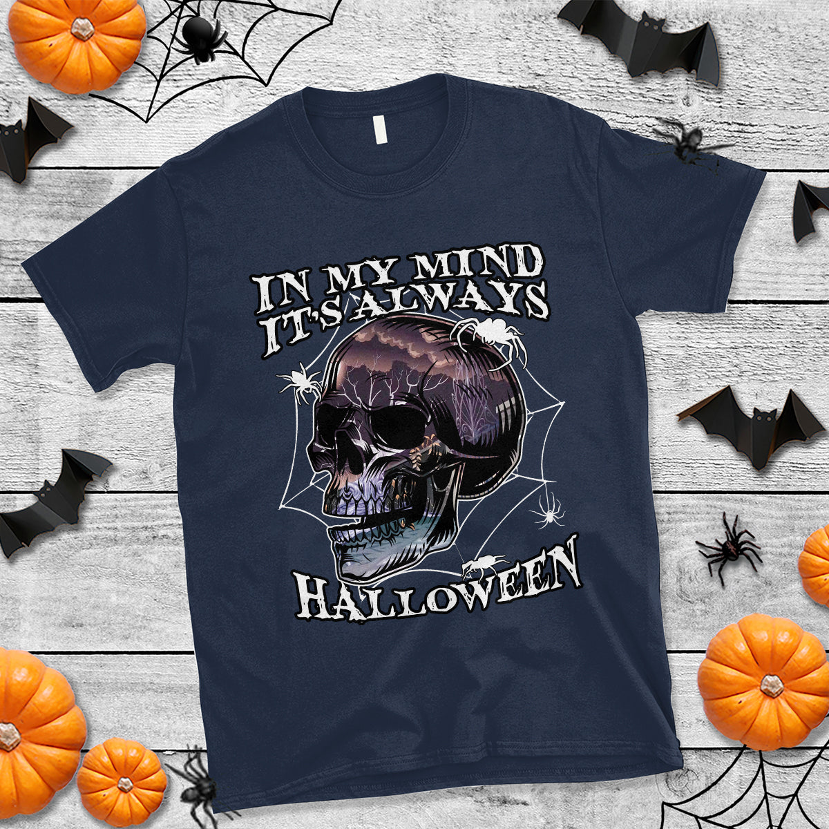 Halloween T Shirt In My Mind It's Always Halloween Scary Night Skull Halloween T-Shirt for Halloween lovers, Spooky Season Shirt, Ghosts - Wonder Print Shop