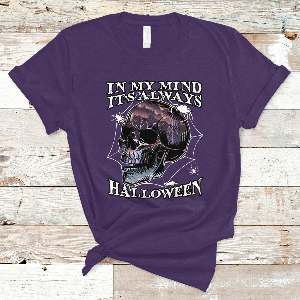 Halloween T Shirt In My Mind It's Always Halloween Scary Night Skull Halloween T-Shirt for Halloween lovers, Spooky Season Shirt, Ghosts - Wonder Print Shop