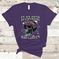 Halloween T Shirt In My Mind It's Always Halloween Scary Night Skull Halloween T-Shirt for Halloween lovers, Spooky Season Shirt, Ghosts - Wonder Print Shop