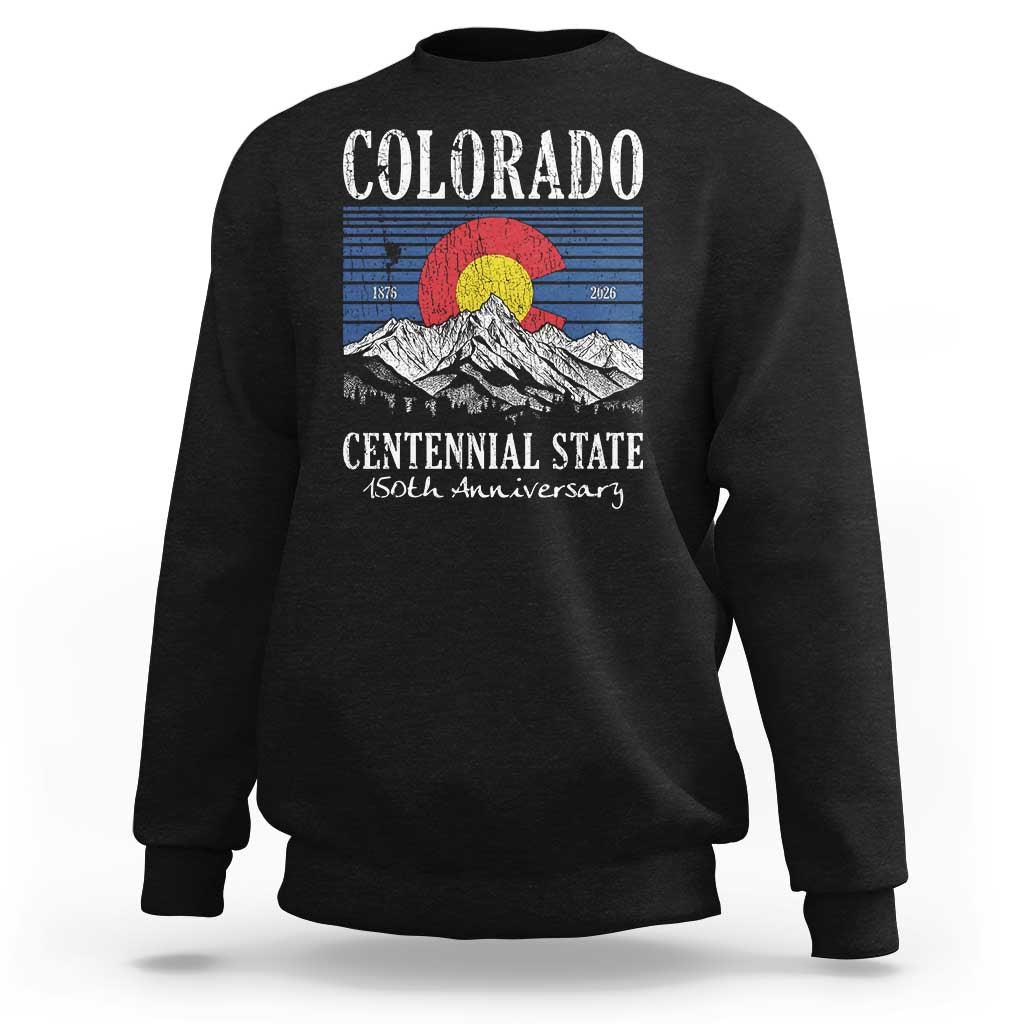 Colorado Centennial State 150th Anniversary Sweatshirt 1876 2026 Vintage Mountain Graphic