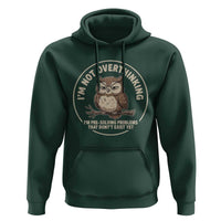 Funny Grumpy Owl Overthinker Hoodie Im Not Overthinking Im Pre Solving Problems Introvert Anxiety Humor