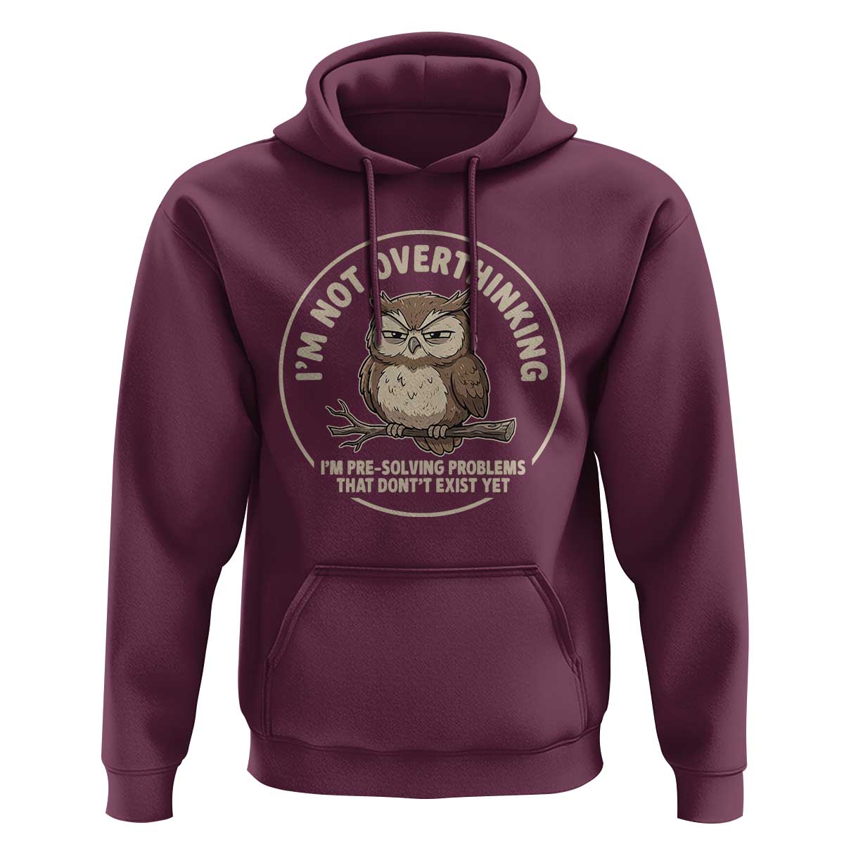 Funny Grumpy Owl Overthinker Hoodie Im Not Overthinking Im Pre Solving Problems Introvert Anxiety Humor