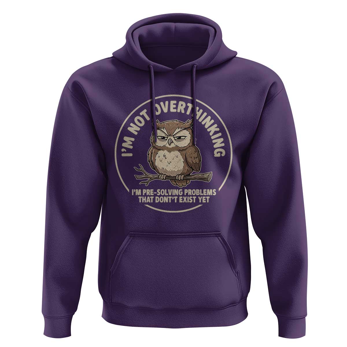 Funny Grumpy Owl Overthinker Hoodie Im Not Overthinking Im Pre Solving Problems Introvert Anxiety Humor