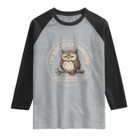 Funny Grumpy Owl Overthinker Raglan Shirt Im Not Overthinking Im Pre Solving Problems Introvert Anxiety Humor