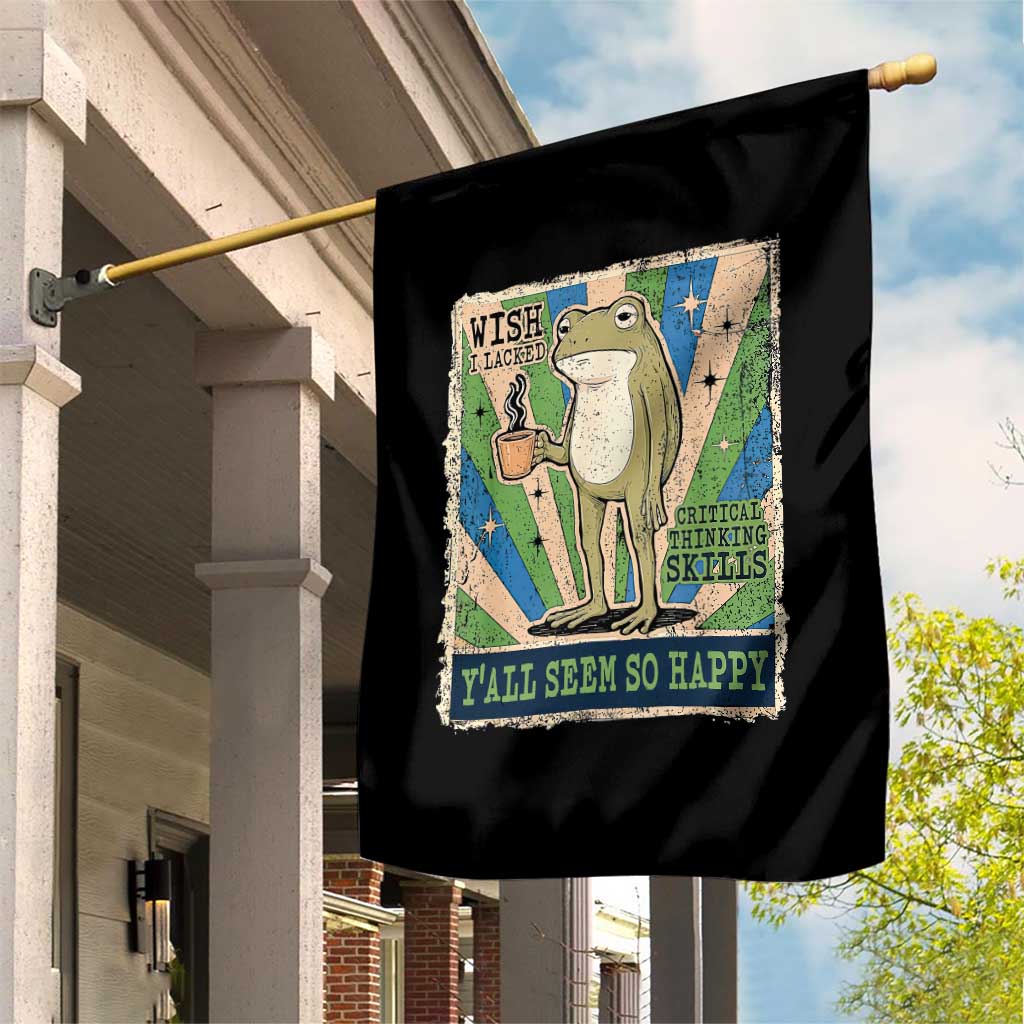 Vintage Frog Drinking Coffee Sarcastic Meme Garden Flag Wish I Lacked Critical Thinking Skills You All Seem So Happy