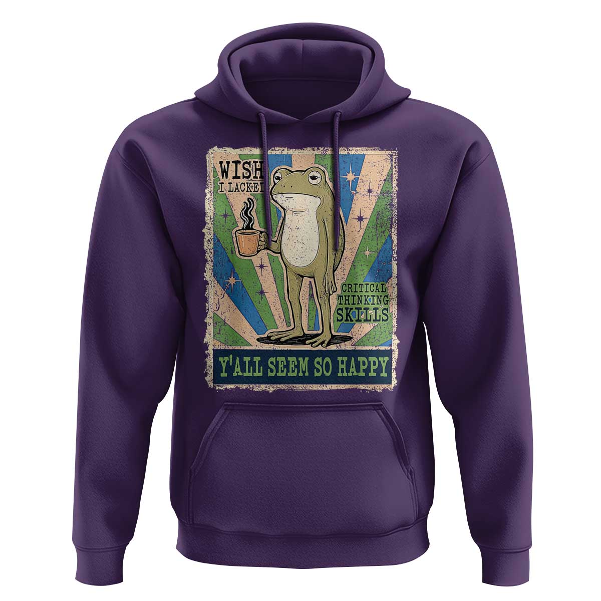 Vintage Frog Drinking Coffee Sarcastic Meme Hoodie Wish I Lacked Critical Thinking Skills You All Seem So Happy