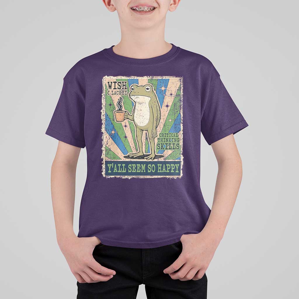 Vintage Frog Drinking Coffee Sarcastic Meme T Shirt For Kid Wish I Lacked Critical Thinking Skills You All Seem So Happy