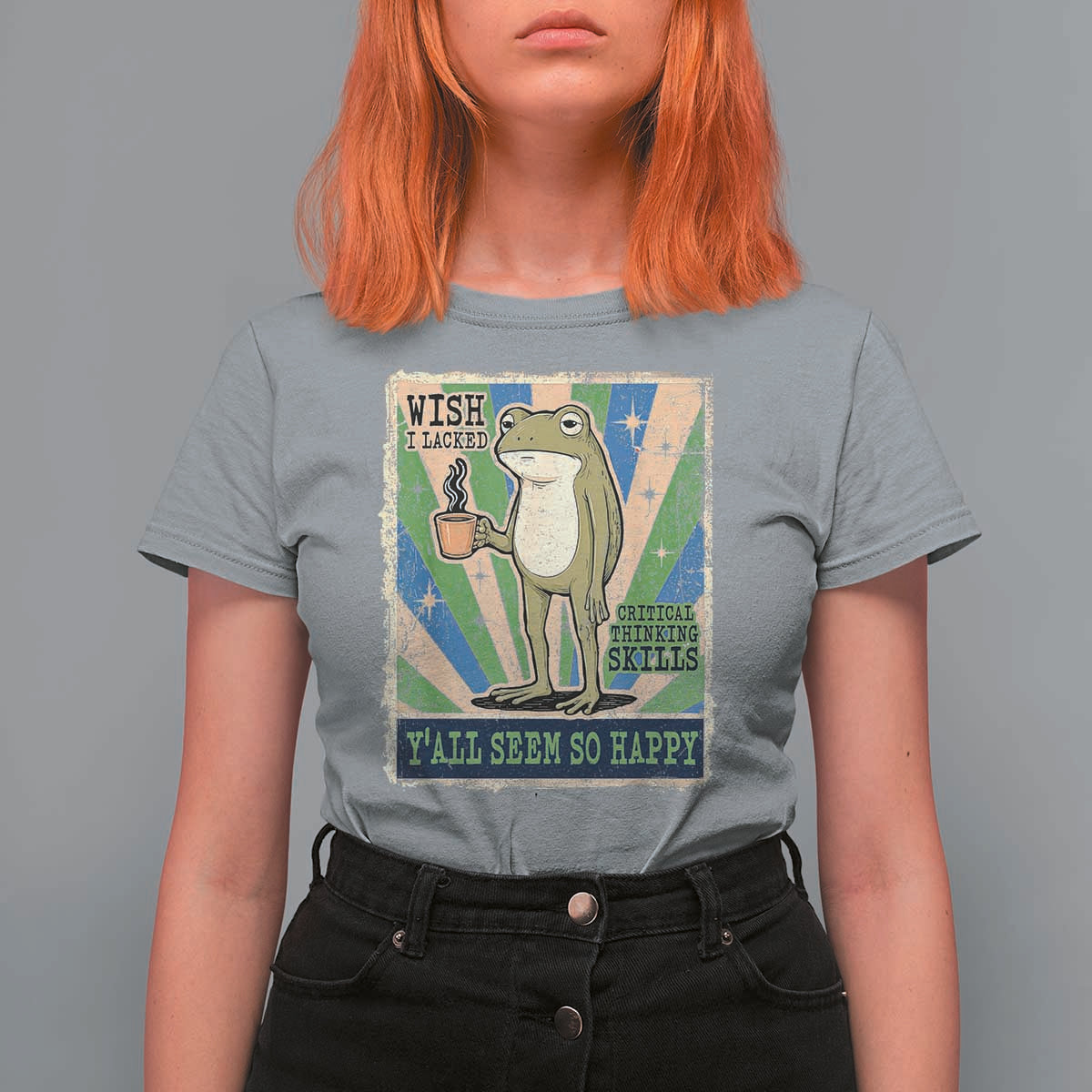 Vintage Frog Drinking Coffee Sarcastic Meme T Shirt For Women Wish I Lacked Critical Thinking Skills You All Seem So Happy
