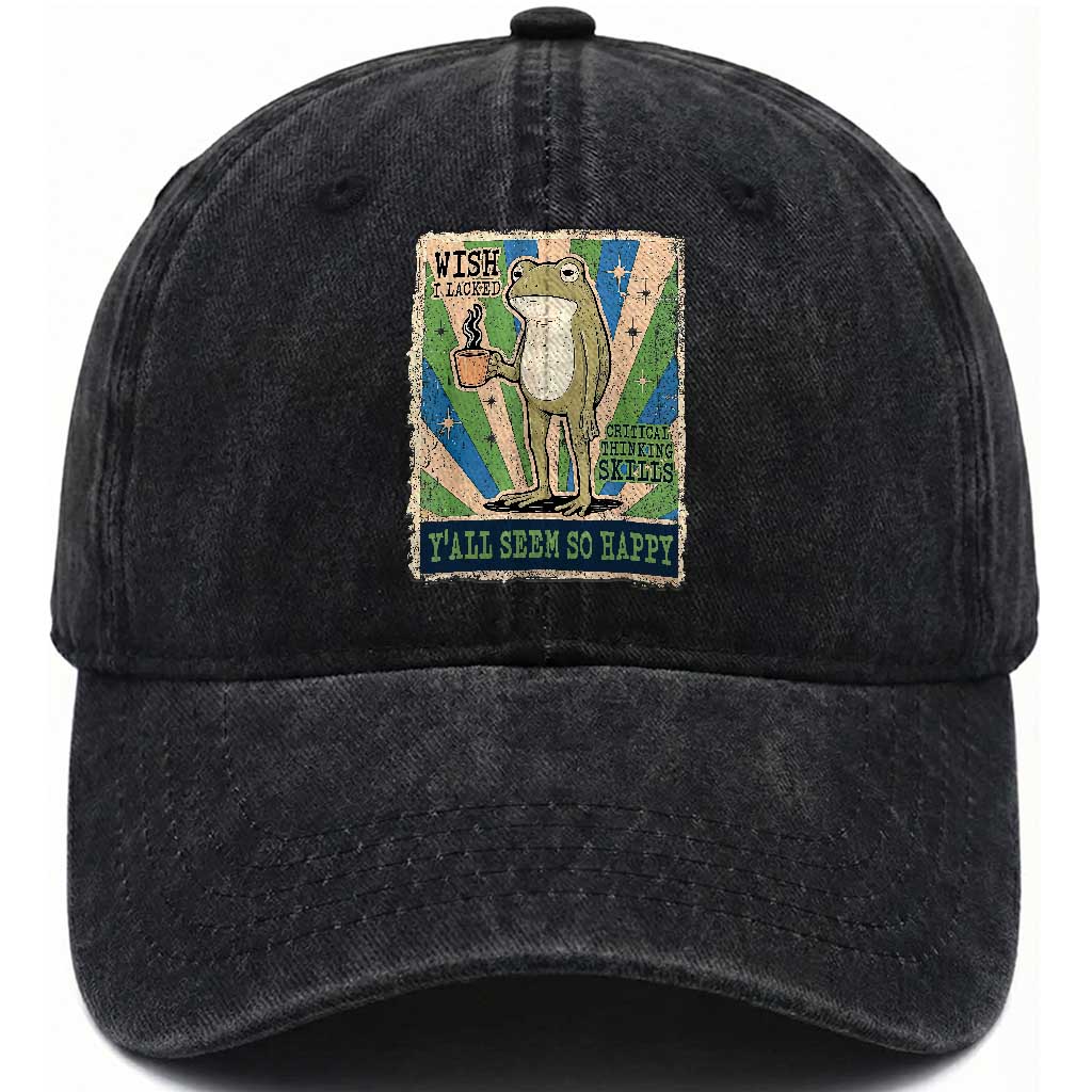 Vintage Frog Drinking Coffee Sarcastic Meme Washed Cotton Baseball Cap Wish I Lacked Critical Thinking Skills You All Seem So Happy