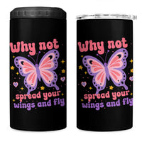 Retro Y2K Groovy Pink Butterfly Inspirational 4 in 1 Can Cooler Tumbler Why Not Spread Your Wings And Fly Female Empowerment