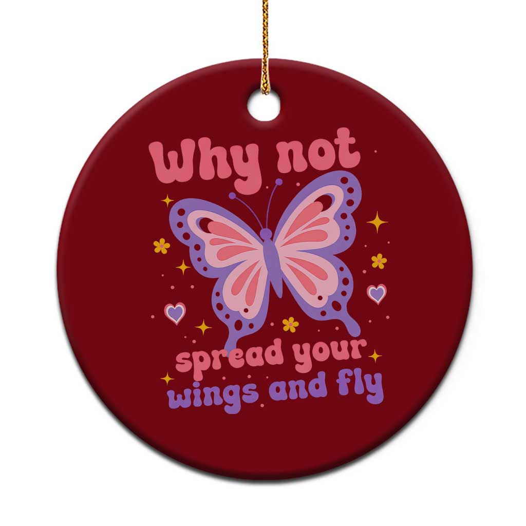 Retro Y2K Groovy Pink Butterfly Inspirational Ceramic Ornament Why Not Spread Your Wings And Fly Female Empowerment