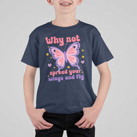 Retro Y2K Groovy Pink Butterfly Inspirational T Shirt For Kid Why Not Spread Your Wings And Fly Female Empowerment