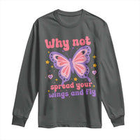 Retro Y2K Groovy Pink Butterfly Inspirational Long Sleeve Shirt Why Not Spread Your Wings And Fly Female Empowerment