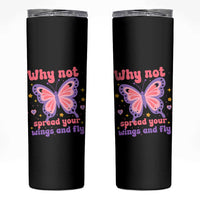 Retro Y2K Groovy Pink Butterfly Inspirational Skinny Tumbler Why Not Spread Your Wings And Fly Female Empowerment