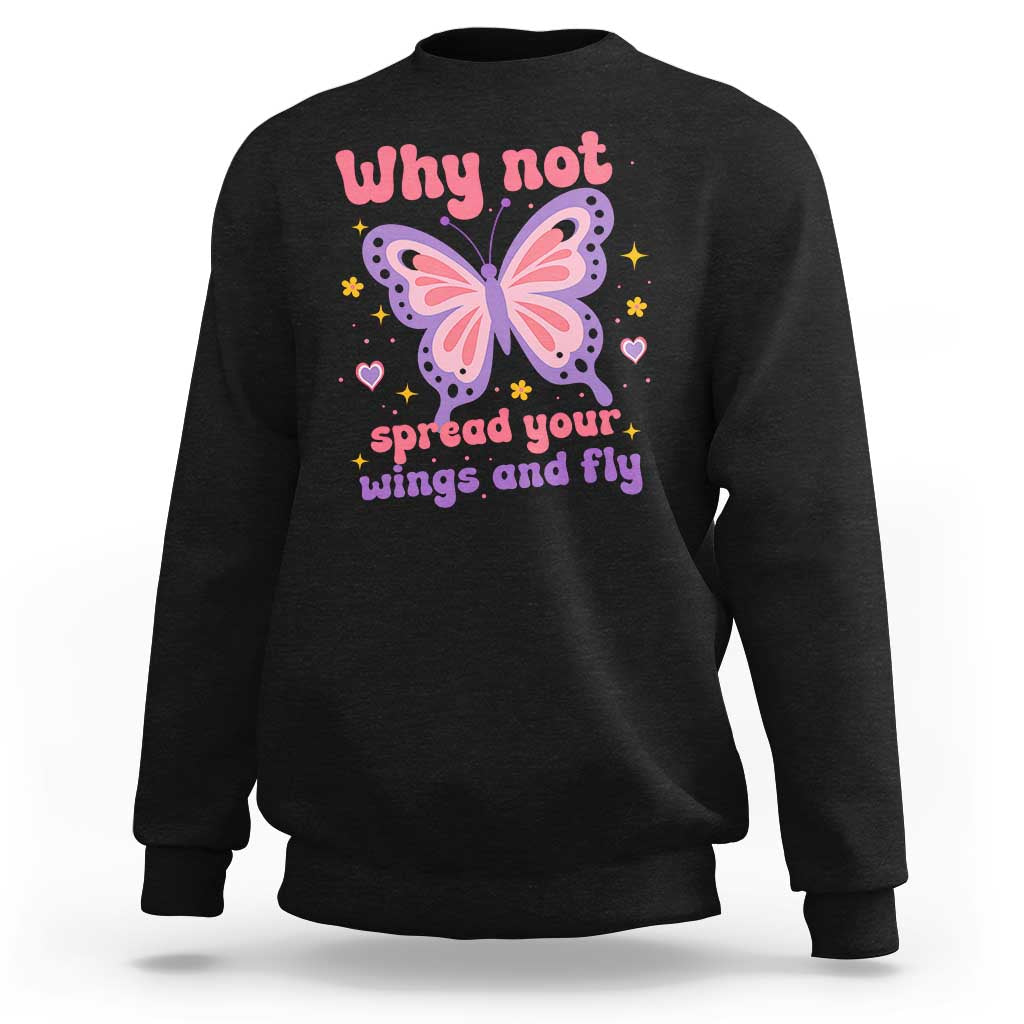 Retro Y2K Groovy Pink Butterfly Inspirational Sweatshirt Why Not Spread Your Wings And Fly Female Empowerment