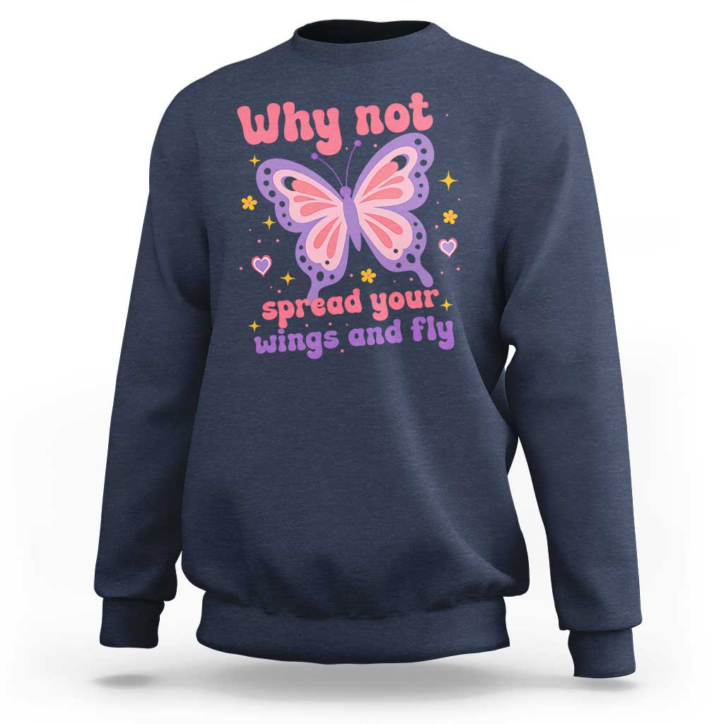 Retro Y2K Groovy Pink Butterfly Inspirational Sweatshirt Why Not Spread Your Wings And Fly Female Empowerment