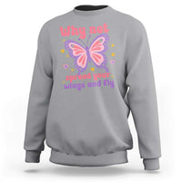 Retro Y2K Groovy Pink Butterfly Inspirational Sweatshirt Why Not Spread Your Wings And Fly Female Empowerment