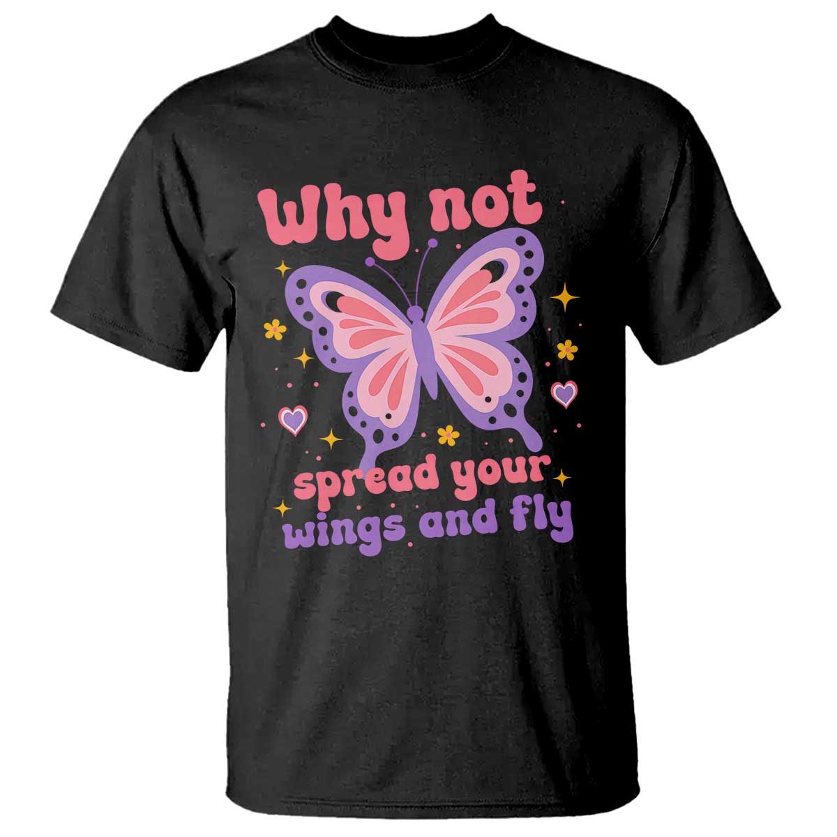 Retro Y2K Groovy Pink Butterfly Inspirational T Shirt Why Not Spread Your Wings And Fly Female Empowerment