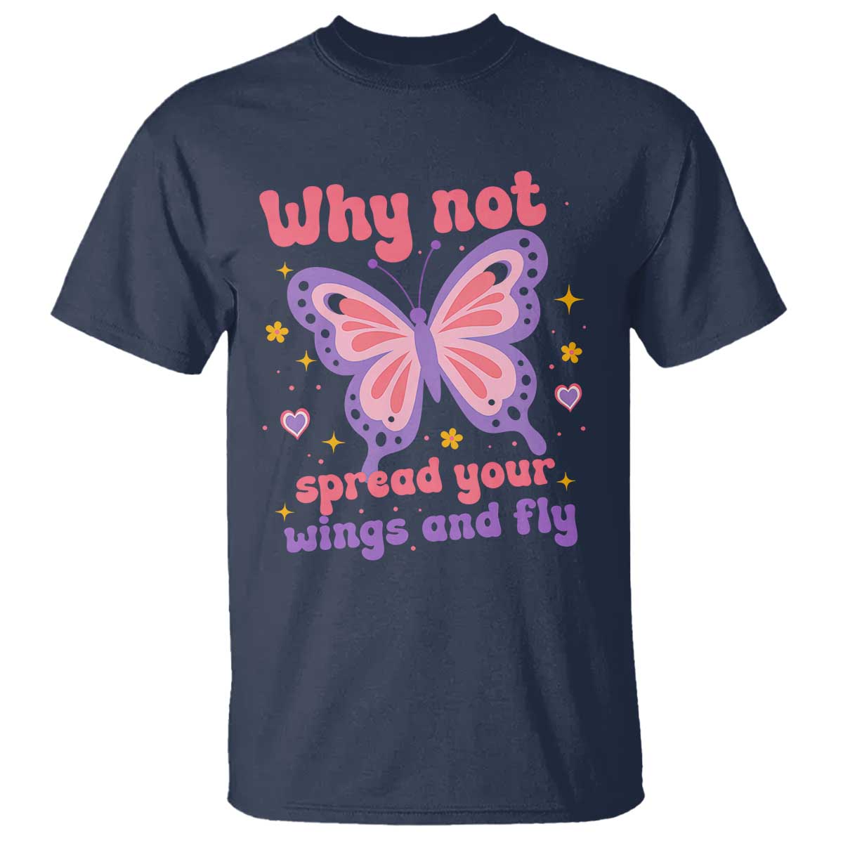 Retro Y2K Groovy Pink Butterfly Inspirational T Shirt Why Not Spread Your Wings And Fly Female Empowerment