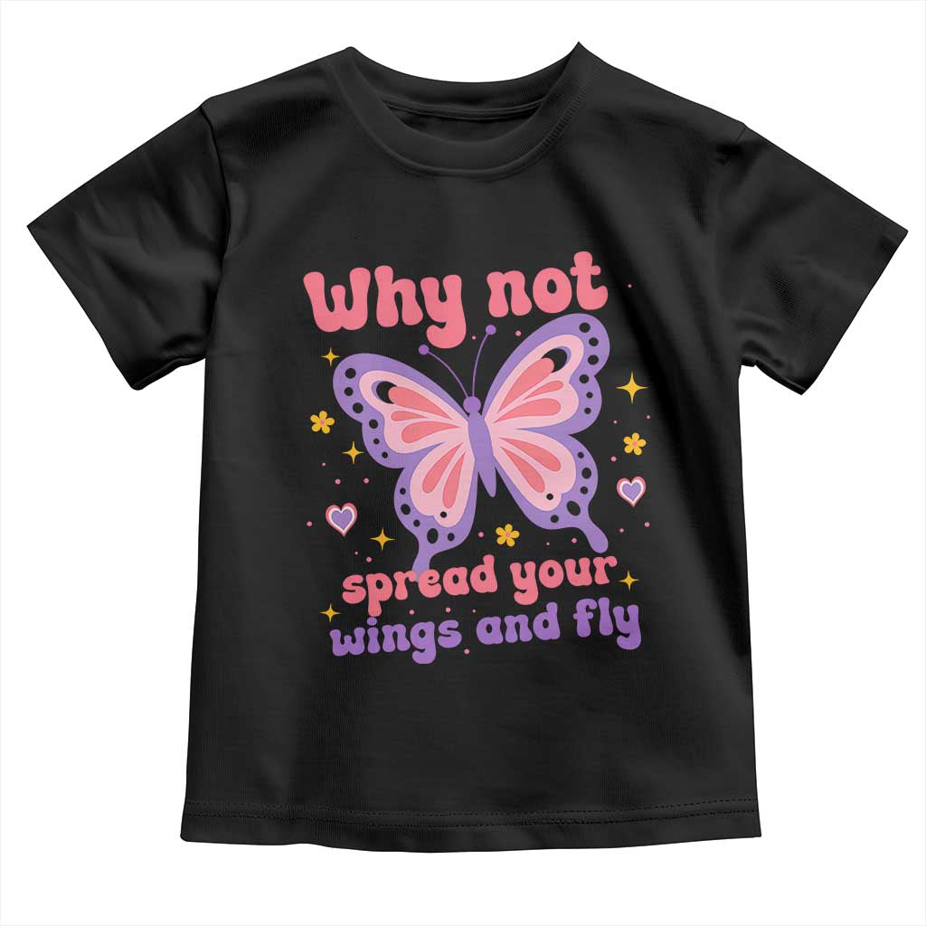 Retro Y2K Groovy Pink Butterfly Inspirational Toddler T Shirt Why Not Spread Your Wings And Fly Female Empowerment