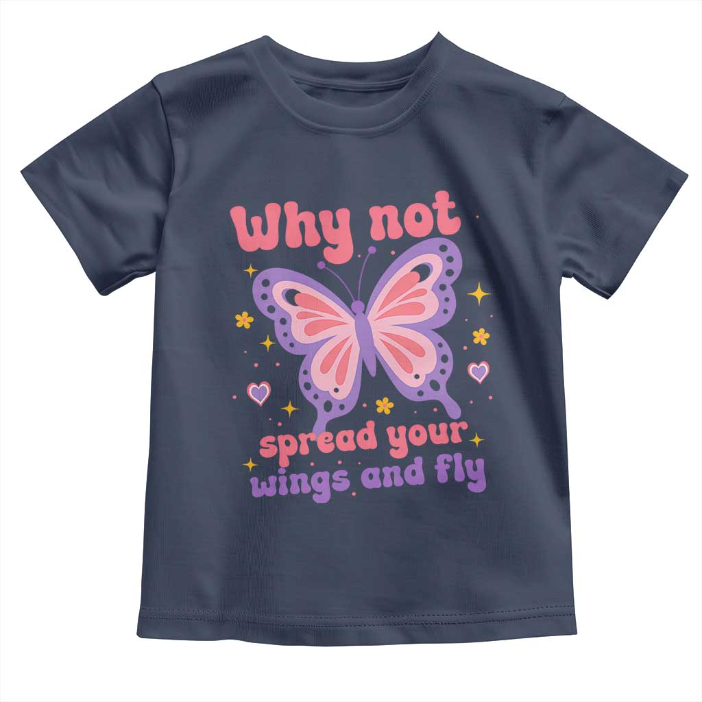 Retro Y2K Groovy Pink Butterfly Inspirational Toddler T Shirt Why Not Spread Your Wings And Fly Female Empowerment