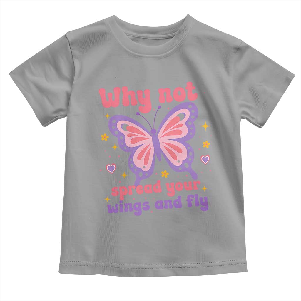 Retro Y2K Groovy Pink Butterfly Inspirational Toddler T Shirt Why Not Spread Your Wings And Fly Female Empowerment