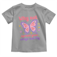 Retro Y2K Groovy Pink Butterfly Inspirational Toddler T Shirt Why Not Spread Your Wings And Fly Female Empowerment