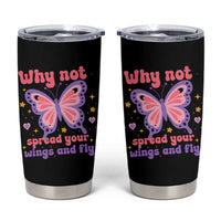 Retro Y2K Groovy Pink Butterfly Inspirational Tumbler Cup Why Not Spread Your Wings And Fly Female Empowerment