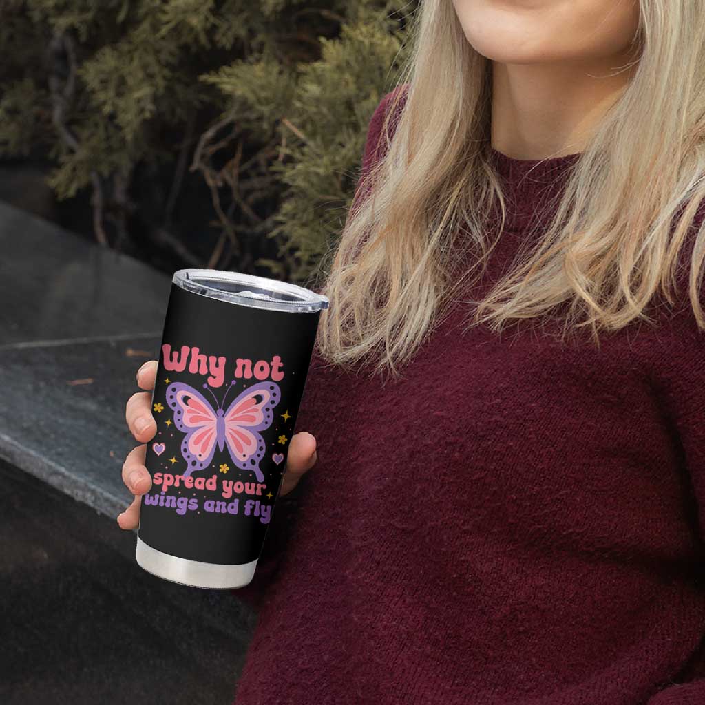 Retro Y2K Groovy Pink Butterfly Inspirational Tumbler Cup Why Not Spread Your Wings And Fly Female Empowerment