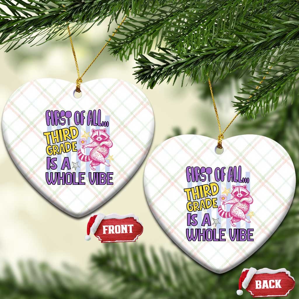 Cute Raccoon 3rd Grade Student Teacher Preppy Style Ceramic Ornament First of All Third Grade Is A Whole Vibe Back To School