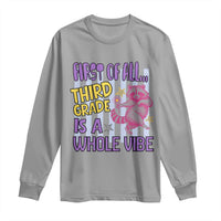 Cute Raccoon 3rd Grade Student Teacher Preppy Style Long Sleeve Shirt First of All Third Grade Is A Whole Vibe Back To School
