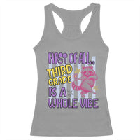 Cute Raccoon 3rd Grade Student Teacher Preppy Style Racerback Tank Top First of All Third Grade Is A Whole Vibe Back To School
