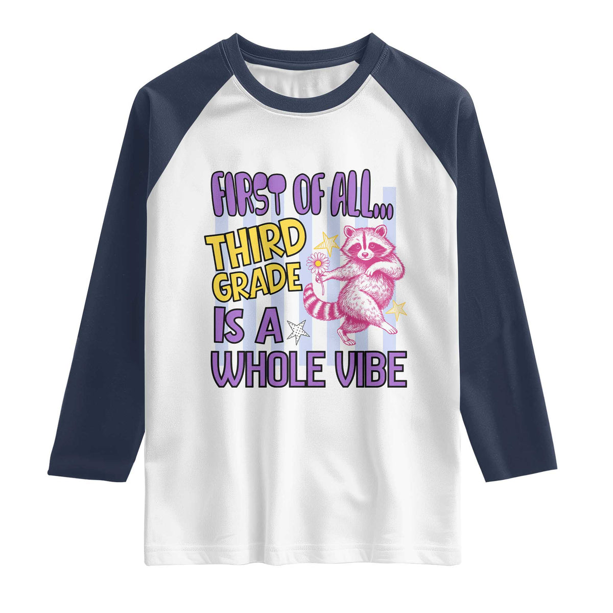 Cute Raccoon 3rd Grade Student Teacher Preppy Style Raglan Shirt First of All Third Grade Is A Whole Vibe Back To School