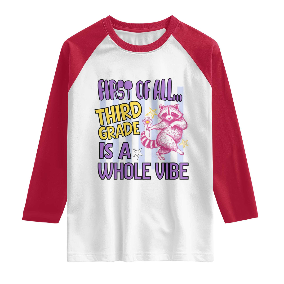 Cute Raccoon 3rd Grade Student Teacher Preppy Style Raglan Shirt First of All Third Grade Is A Whole Vibe Back To School